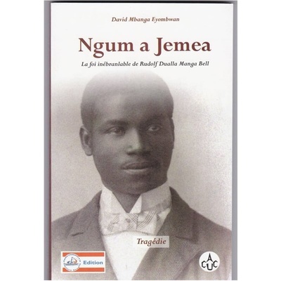 LITTERATURE: Ngum a Jemea. La foi inébranlable de ...