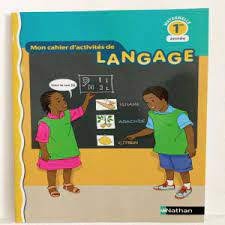 Activité de Langage : Mon cahier d’activité de langage 1ère année